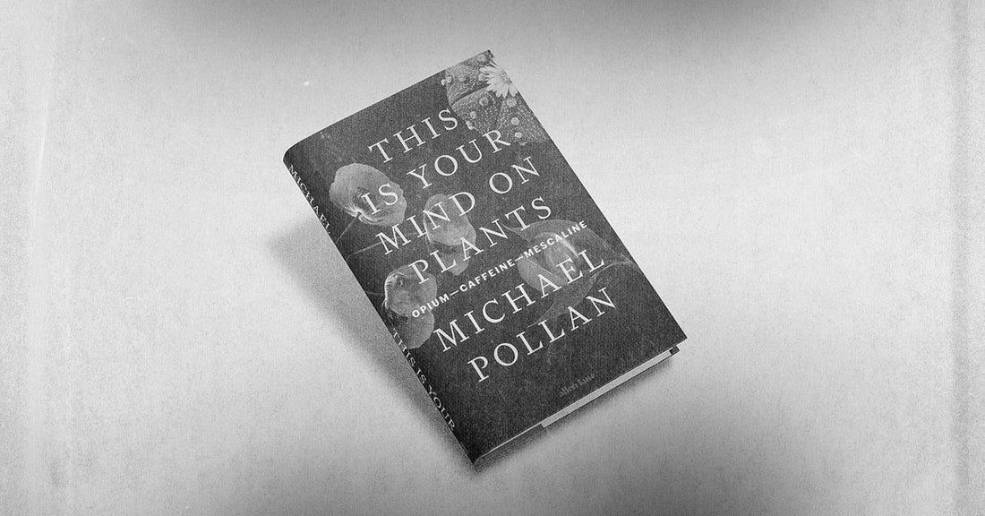 Image of This Your Mind On Plants by Michael Pollan