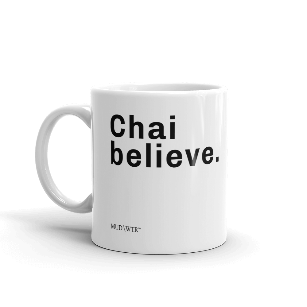 
  Chai Believe Mug

