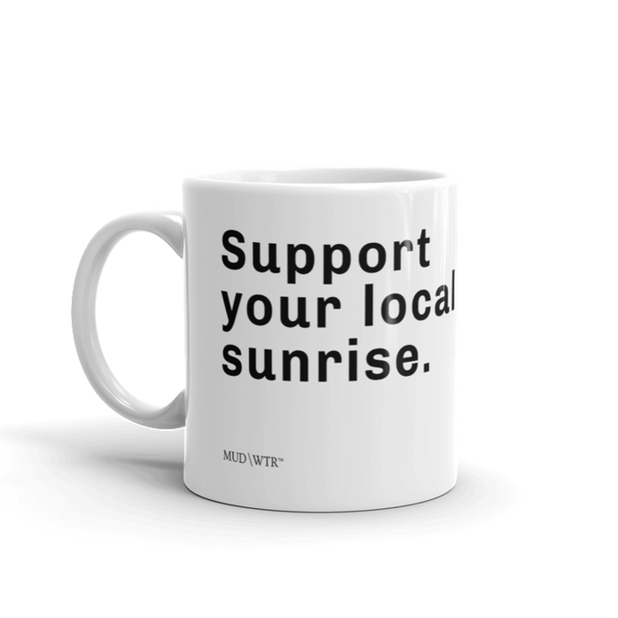 Support Your Local Sunrise Mug. image 1